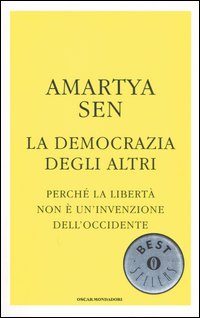La democrazia degli altri. Perché la libertà non è un'invenzione dell'Occidente