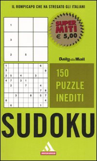Sudoku. 150 puzzle inediti