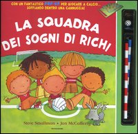 La squadra dei sogni di Richi-La mitica squadra di Teo