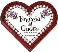 Freccia al cuore. Libro pop-up