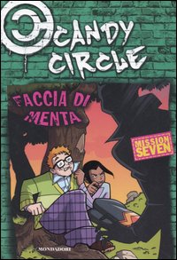 Faccia di menta. Candy Circle. Vol. 7