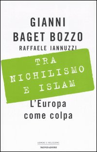 Tra nichilismo e Islam. L'Europa come colpa