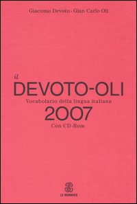 Il Devoto-Oli. Vocabolario della lingua italiana 2007