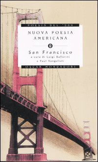 Nuova poesia americana. San Francisco. Testo inglese a fronte