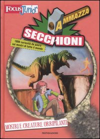 Mostri e creature orripilanti. Gli ammazza secchioni