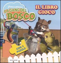 La gang del bosco. Il libro gioco con 5 puzzle