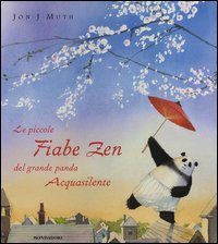 Le piccole fiabe zen del grande panda Acquasilente