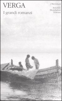 I grandi romanzi: I Malavoglia-Mastro don Gesualdo