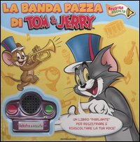Tom & Jerry. La banda pazza