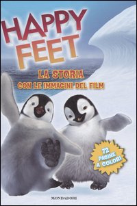 Happy feet. La storia con le immagini del film