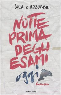 Notte prima degli esami oggi