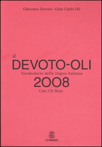 Il Devoto-Oli. Vocabolario della lingua italiana 2008