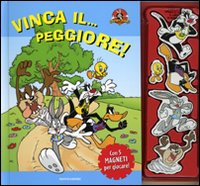 Vinca il... peggiore! Looney Tunes. Con magneti