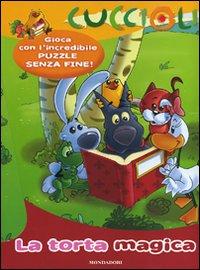 La torta magica. Cuccioli. Libro puzzle. Con adesivi