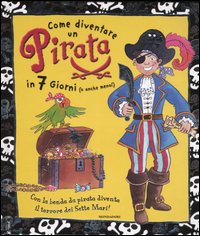 Come diventare un pirata in 7 giorni (o anche meno!)