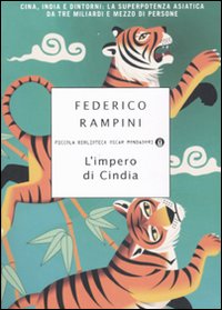 L'Impero di Cindia. Cina, India e dintorni: la superpotenza asiatica da tre miliardi e mezzo di persone