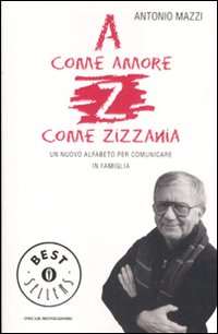 A come amore, Z come zizzania. Un nuovo alfabeto per comunicare in famiglia