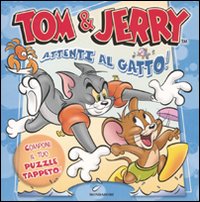 Tom & Jerry. Attenti al gatto. Libro puzzle