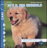 Io e il mio cucciolo. Cani