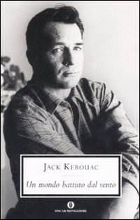 Un mondo battuto dal vento. I diari di Jack Kerouac 1947-1954