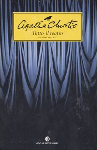 Tutto il teatro: La paziente-Un pomeriggio al mare-I topi-Caffè nero-Verdetto. Vol. 4