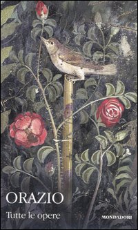 Tutte le opere. Testo latino a fronte