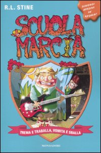 Trema e traballa, vomita e sballa. Scuola marcia