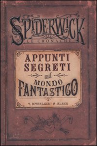 Appunti segreti sul mondo fantastico. Spiderwick. Le cronache