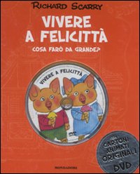 Vivere a Felicittà. Cosa farò da grande?