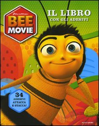 Bee Movie. Il libro con gli adesivi