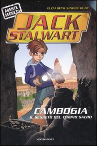 Cambogia. Il segreto del tempio sacro. Jack Stalwart. Vol. 3