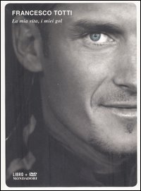 La mia vita, i miei gol