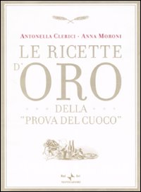 Le ricette d'oro della «Prova del cuoco»