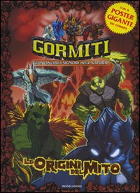 Le origini del mito. Gormiti