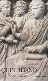 Istituzione oratoria. Testo latino a fronte. Vol. 1