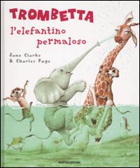 Trombetta l'elefantino permaloso