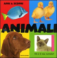 Apri & scopri. Animali