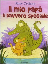 Il mio papà è davvero speciale