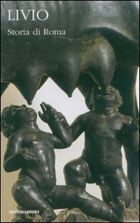 Storia di Roma. Testo latino a fronte. Vol. 1