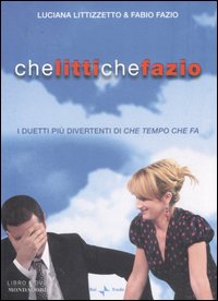 Che Litti che Fazio. I duetti più divertenti di «Che tempo che fa». DVD