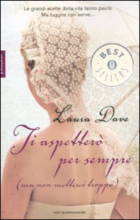 Ti aspetterò per sempre (ma non metterci troppo)