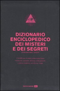 Dizionario enciclopedico dei misteri e dei segreti