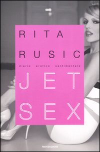 Jet sex. Diario erotico sentimentale