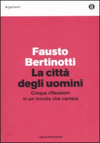 La città degli uomini. Cinque riflessioni in un mondo che cambia