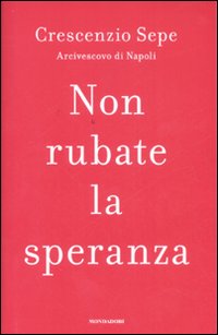 Non rubate la speranza