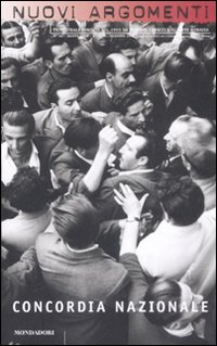 Nuovi argomenti. Vol. 44: Concordia nazionale