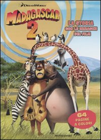 Madagascar 2. La storia con le immagini del film