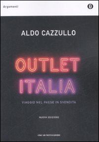 Outlet Italia. Viaggio nel paese in svendita