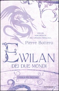 L'isola del destino. Ewilan dei due mondi. Vol. 3