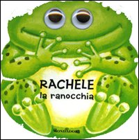 Rachele la ranocchia. I dondolibri